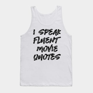 I speak fluent movie quotes Tank Top